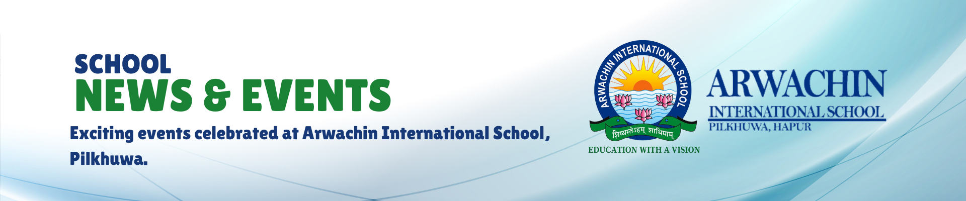 Exciting events celebrated at Arwachin International School, Pilkhuwa.
