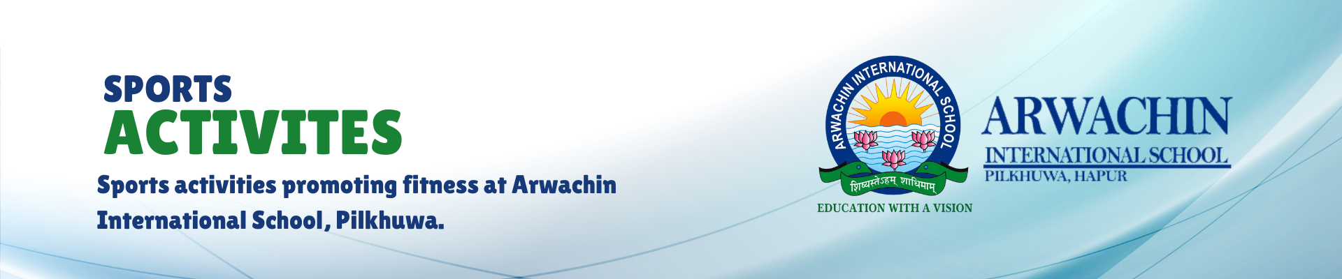Sports activities promoting fitness at Arwachin International School Pilkhuwa.