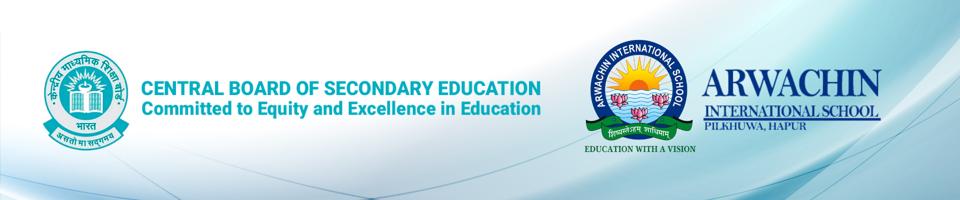 Central Board of Secondary Education - Arwachin International School, Pilkhuwa