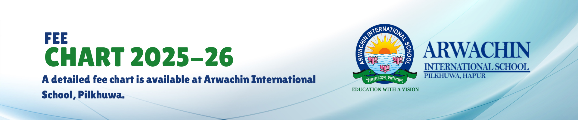 A detailed fee chart is available at Arwachin International School Pilkhuwa.
