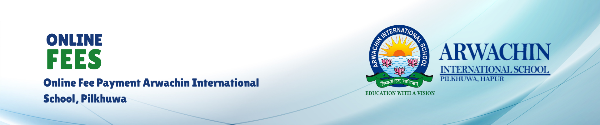 Online Fee Payment Arwachin International School Pilkhuwa