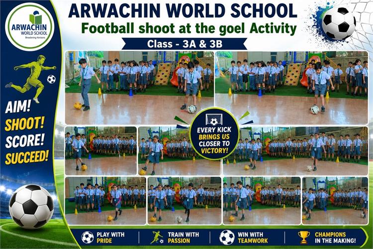 Football shoot at the goel  Activity  Class - 3 A & 3 B