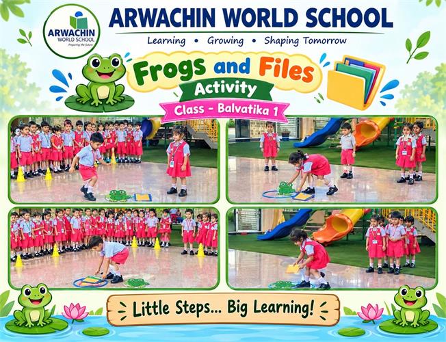 Frogs and files Activity  Class - Balvatika 1